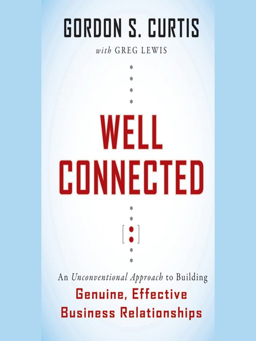 Title details for Well Connected by Gordon S. Curtis - Wait list